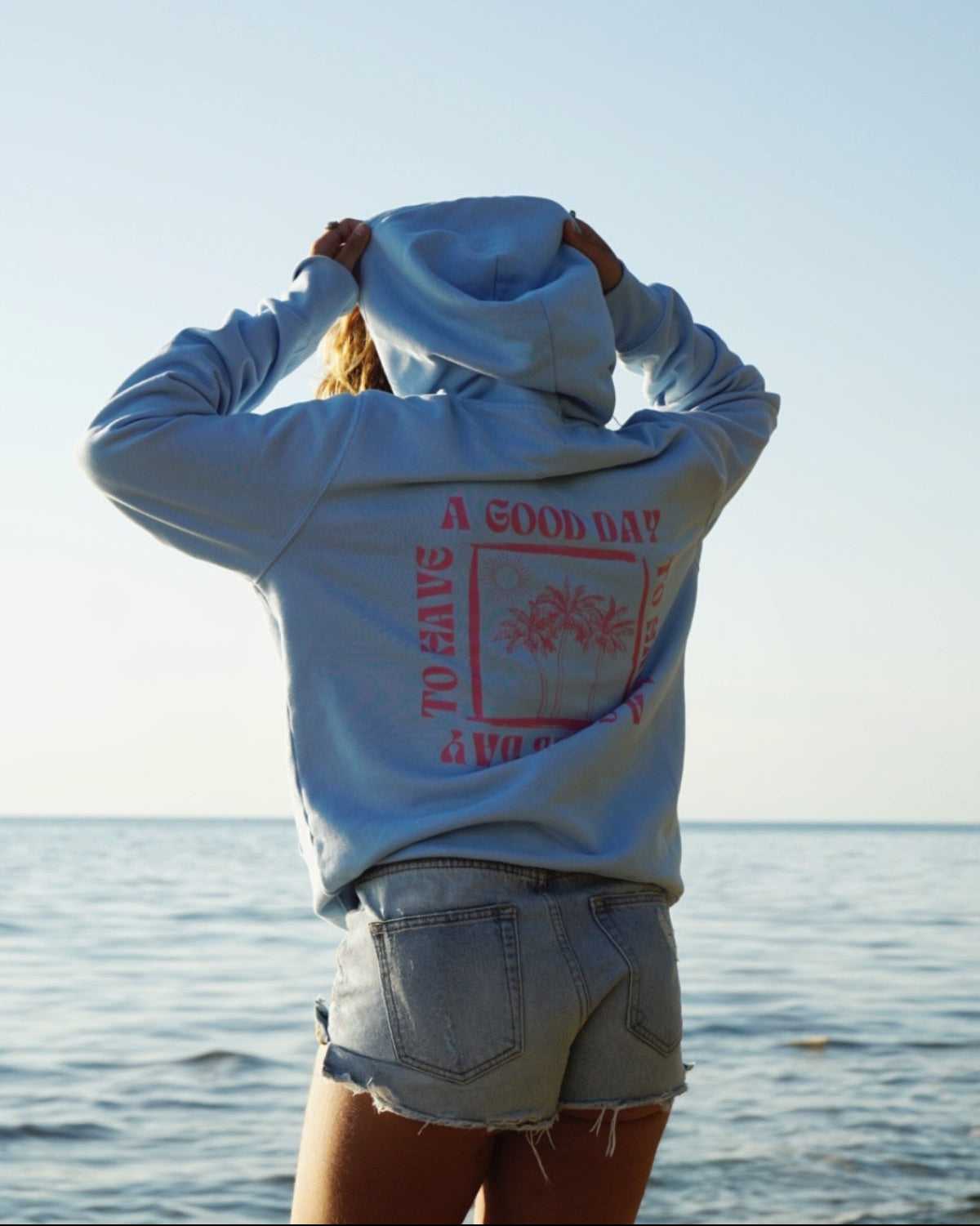 A Good Day Hoodie - Blue Sky