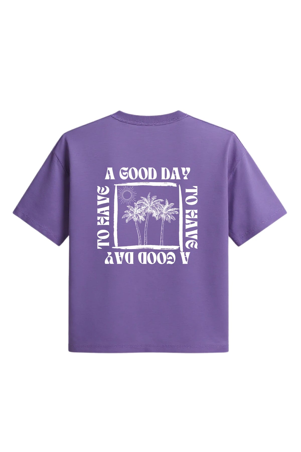 Lila Damen-T-Shirt mit weißem Rückendruck ‘A GOOD DAY TO HAVE A GOOD DAY’ und Palmenmotiv, Design von The Sunkissed Rebels.