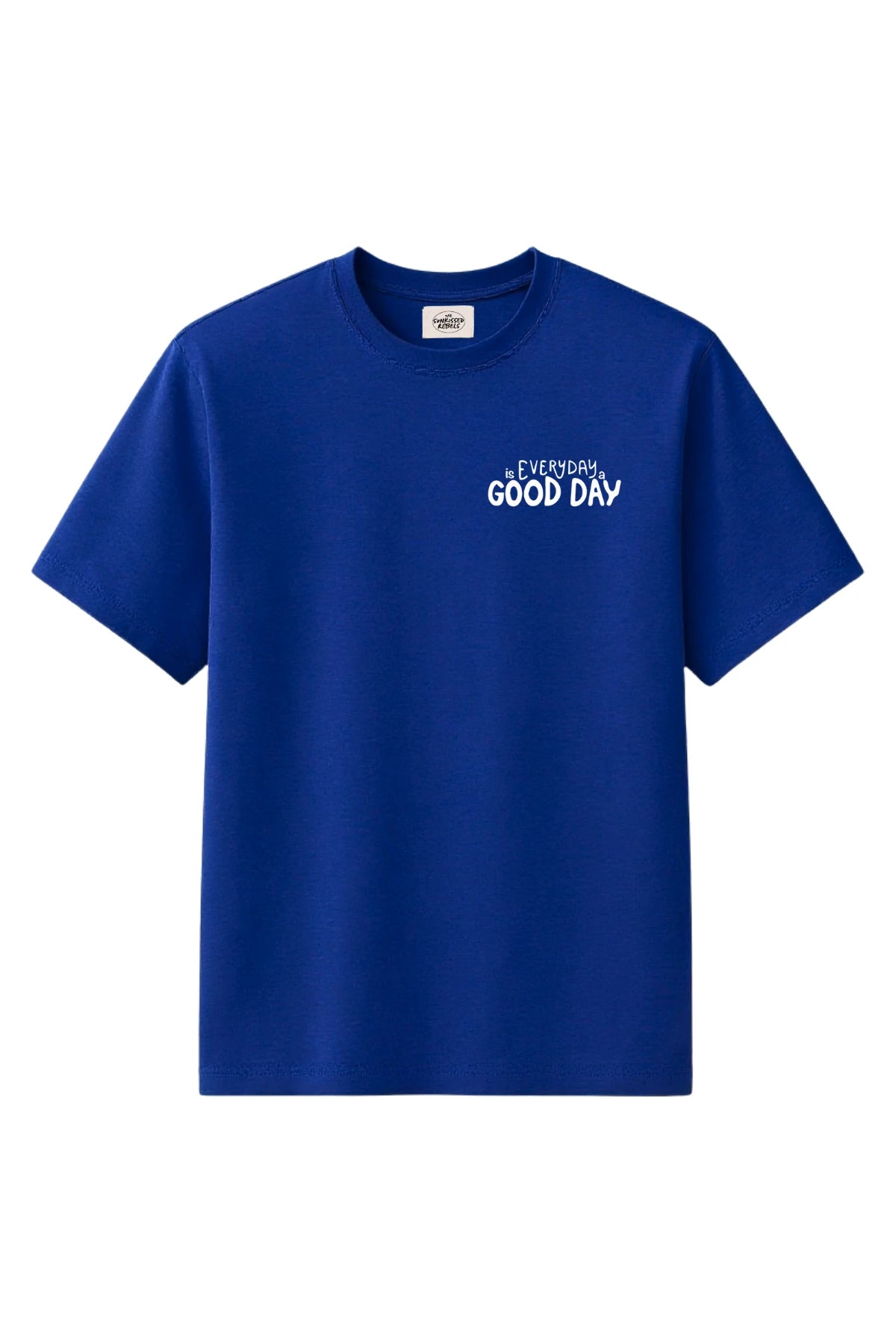 Vorderansicht des blauen The Sunkissed Rebels T-Shirts mit kleinem weißen „Everyday is a Good Day“-Print auf der Brust.