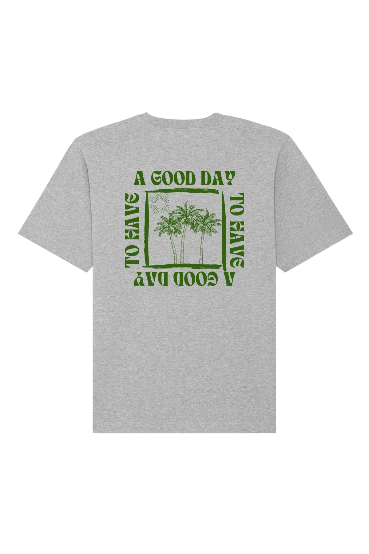 Rückansicht des grauen Oversized Shirts mit grünem Palmenmotiv und Spruch „A Good Day to Have A Good Day“